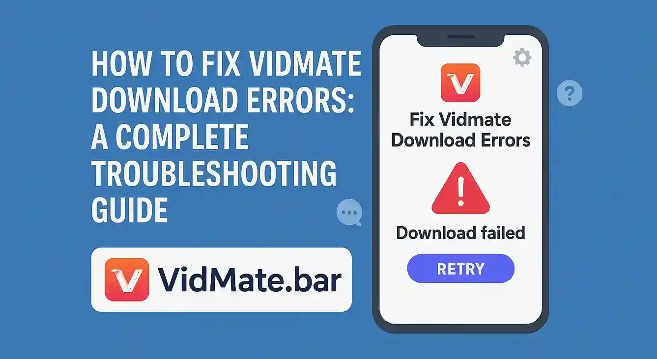 How to Fix Vidmate Download Errors: A Complete Troubleshooting Guide