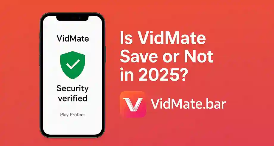 is VidMate Safe or Not in 2025?
