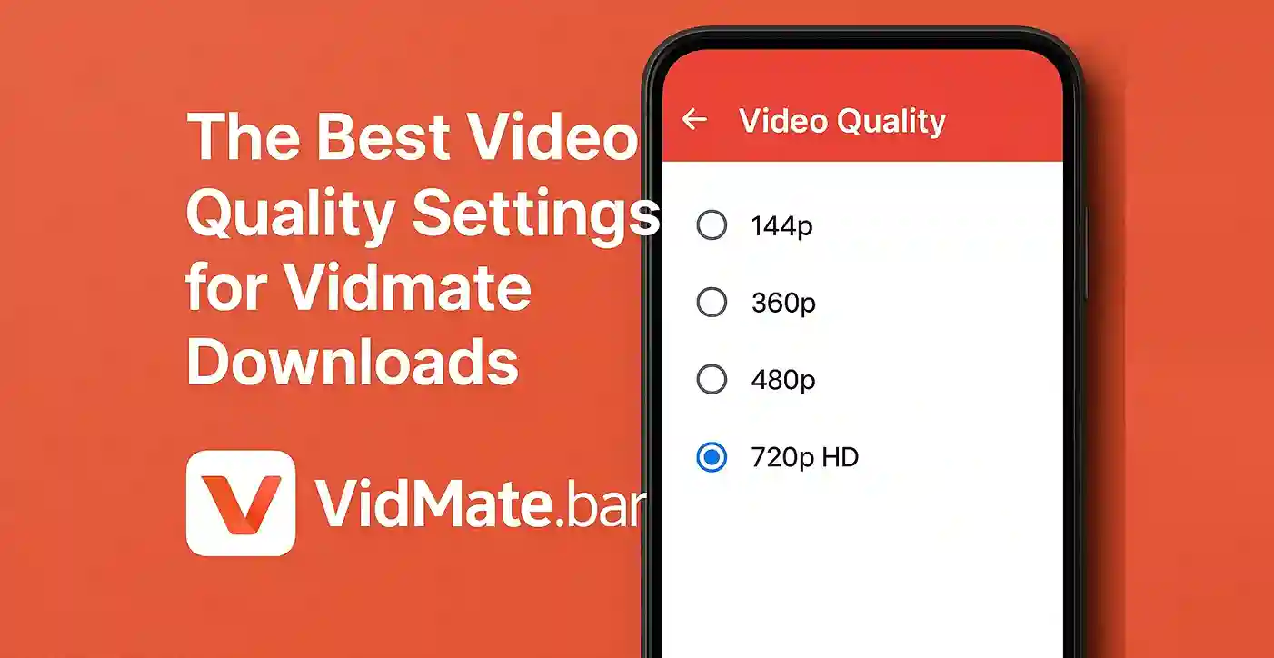 The Best Video Quality Settings for Vidmate Downloads